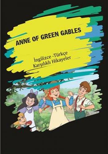 Anne Of Green Gables (İngilizce Türkçe Karşılıklı Hikayeler) - Kolekti