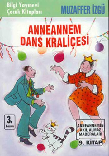 Anneannem Dans Kraliçesi 9. Kitap - Muzaffer İzgü - Bilgi Yayınevi