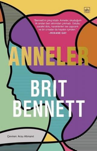 Anneler - Brit Bennett - İthaki Yayınları