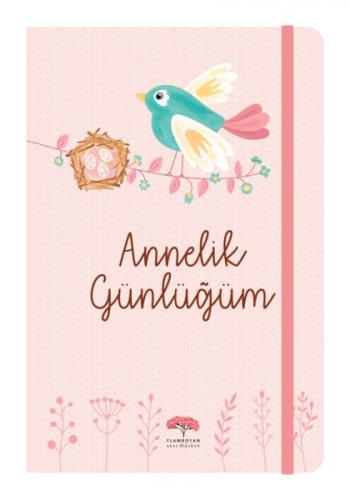 Annelik Günlüğüm (Ciltli) - Evrim Gürel Süveydan - Flamboyan