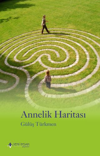 Annelik Haritası - Gülüş Türkmen - Yeni İnsan Yayınevi