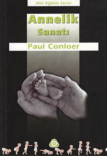 Annelik Sanatı - Paul Conloer - Düşün Yayıncılık