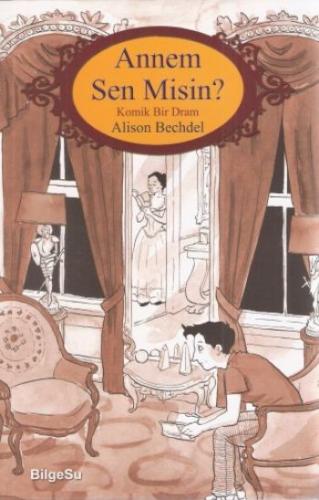 Annem Sen Misin? - Alison Bechdel - BilgeSu Yayıncılık