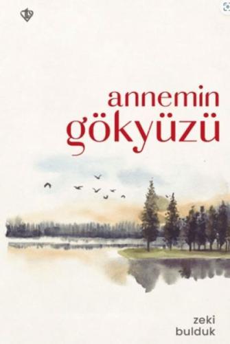 Annemin Gökyüzü - Zeki Bulduk - Türkiye Diyanet Vakfı Yayınları