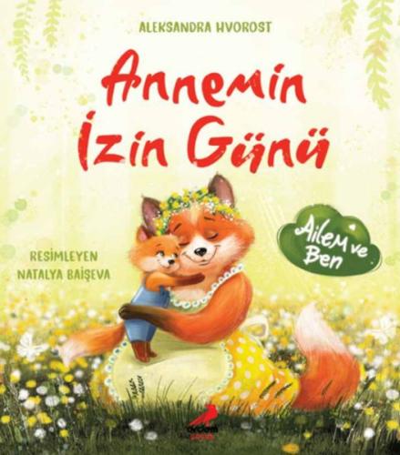 Annemin İzin Günü - Aleksandra Hyorost - Erdem Çocuk