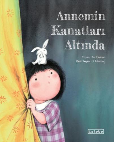 Annemin Kanatları Altında - Xu Dainan - Ketebe Yayınları