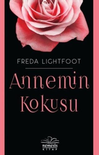 Annemin Kokusu - Freda Lightfoot - Nemesis Kitap