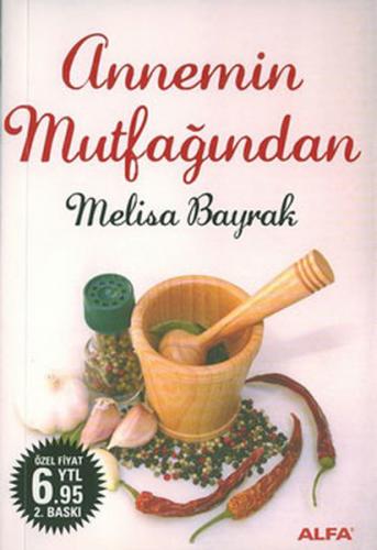 Annemin Mutfağından - Melisa Bayrak - Alfa Yayınları