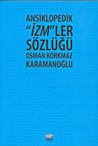 Ansiklopedik "İzm"ler Sözlüğü - Osman Korkmaz Karamanoğlu - Anahtar Ki