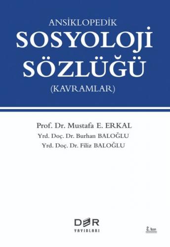 Ansiklopedik Sosyoloji Sözlüğü - Mustafa E. Erkal - Der Yayınları