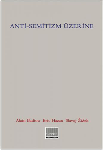 Anti-Semitizm Üzerine - Alain Badiou - Encore Yayınları