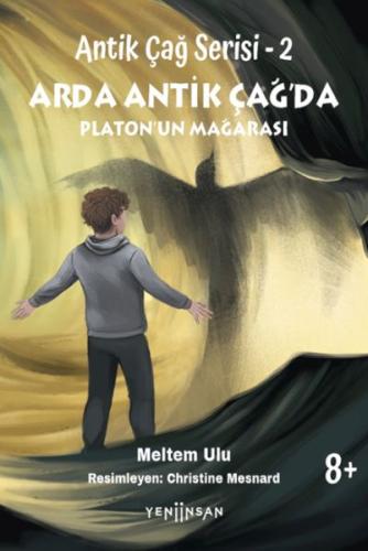 Antik Çağ Serisi - 2 Arda Antik Çağ’da Platon’un Mağarası - Meltem Ulu