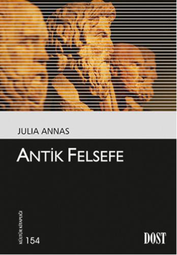 Antik Felsefe - Julia Annas - Dost Kitabevi Yayınları