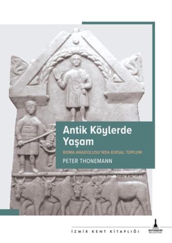 Antik Köylerde Yaşam - Peter Thonemann - İzmir Büyükşehir Belediyesi Y