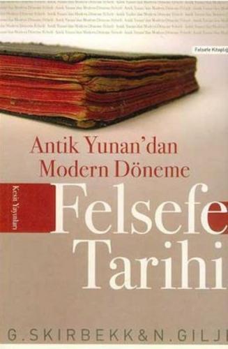 Antik Yunan'dan Modern Döneme Felsefe Tarihi - Gunnar Skirbekk - Kesit