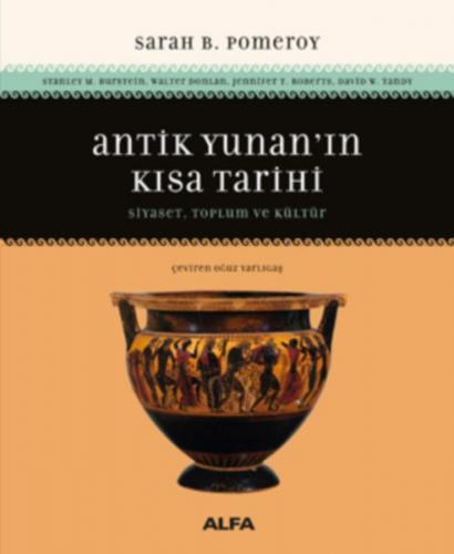 Antik Yunan'ın Kısa Tarihi - Sarah B. Pomeroy - Alfa Yayınları