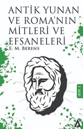 Antik Yunan ve Roma'nın Mitleri ve Efsaneleri - E. M. Berens - Kanon K