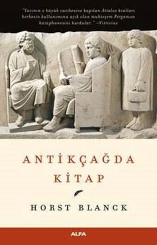 Antikçağda Kitap - Horst Blanck - Alfa Yayınları