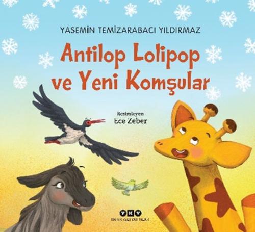 Antilop Lolipop ve Yeni Komşular - Yasemin Temizarabacı Yıldırmaz - Ya