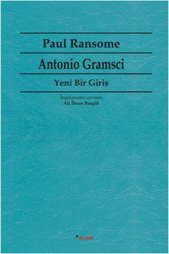 Antonio Gramsci - Paul Ransome - Dipnot Yayınları