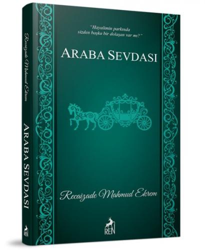 Araba Sevdası - Recaizade Mahmut Ekrem - Ren Kitap