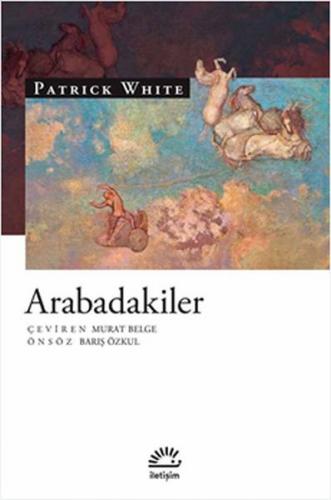 Arabadakiler - Patrick White - İletişim Yayınevi