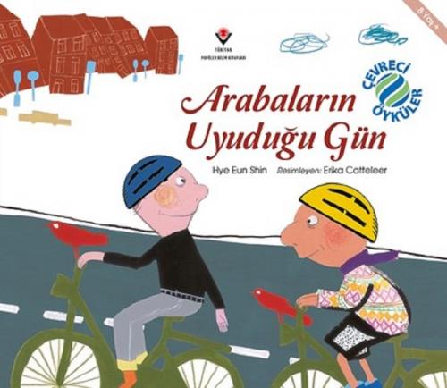 Arabaların Uyuduğu Gün - Çevreci Öyküler - Hye Eun Shin - TÜBİTAK Yayı