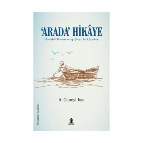 Arada Hikaye - A. Cüneyt Issı - Roza Yayınevi