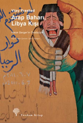 Arap Baharı, Libya Kışı - Vijay Prashad - Yordam Kitap