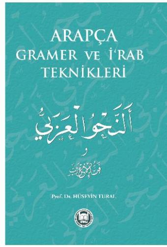 Arapça Gramer ve İ‘Rab Teknikleri - Hüseyin Tural - Marmara Üniversite