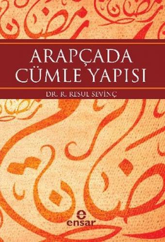 Arapçada Cümle Yapısı - R. Resul Sevinç - Ensar Neşriyat