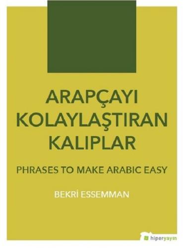 Arapçayı Kolaylaştıran Kalıplar - Phrases To Make Arabic Easy - Bekri 