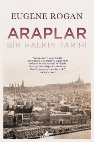 Araplar: Bir Halkın Tarihi - Eugene Rogan - Pegasus Yayınları