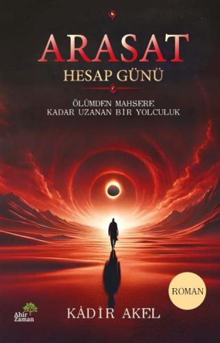 Arasat Hesap Günü - Kadir Akel - Ahir Zaman Yayınları