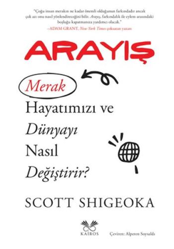 Arayış - Scott Shigeoka - Kairos Kitap