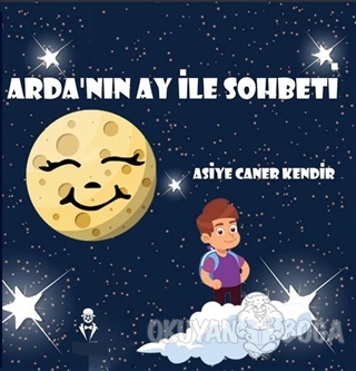 Arda'nın Ay İle Sohbeti - Asiye Caner Kendir - MST Yayıncılık