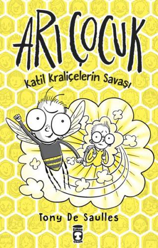 Katil Kraliçelerin Savaşı - Arı Çocuk - Tony De Saulles - Timaş Çocuk