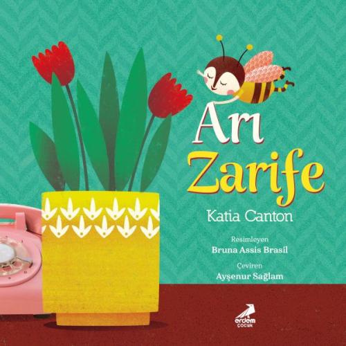 Arı Zarife - Katia Canton - Erdem Çocuk