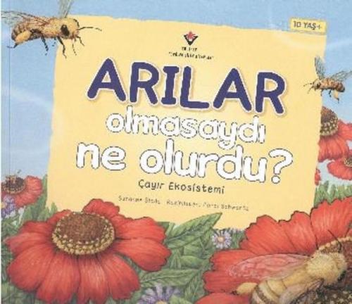 Arılar Olmasaydı Ne Olurdu? - Besin Zinciri Tepkimeleri - Suzanne Slad