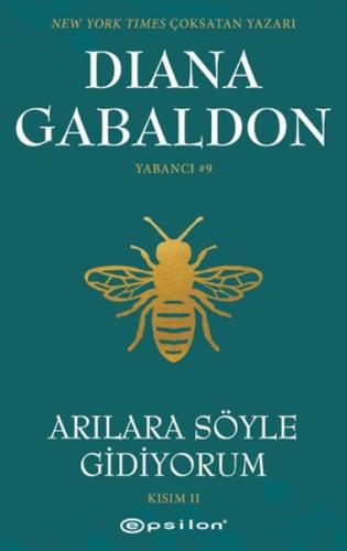 Arılara Söyle Gidiyorum (Kısım 2) Yabancı - Diana Gabaldon - Epsilon Y