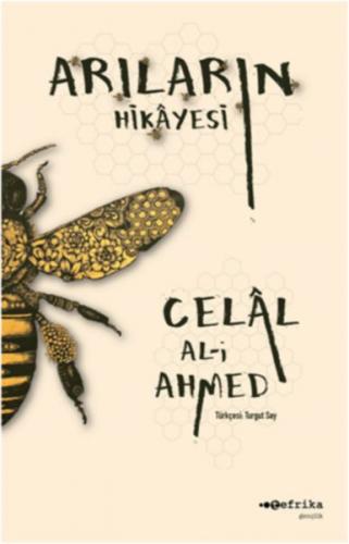 Arıların Hikayesi - Celal Al-i Ahmed - Tefrika Yayınları