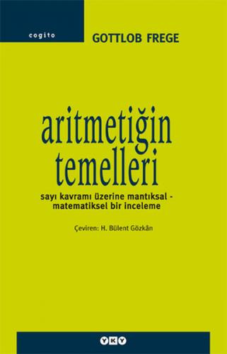 Aritmetiğin Temelleri - Gottlob Frege - Yapı Kredi Yayınları