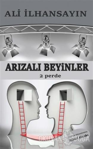 Arızalı Beyinler - Ali İlhansayın - Tunç Yayıncılık