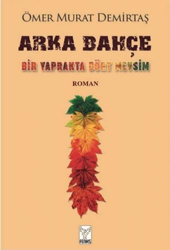 Arka Bahçe - Ömer Murat Ateş - Feniks Yayınları