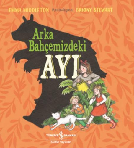 Arka Bahçemizdeki Ayı - Emma Middleton - İş Bankası Kültür Yayınları