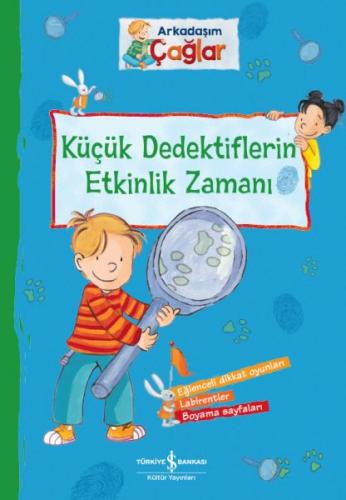 Arkadaşım Çağlar – Küçük Dedektiflerin Etkinlik Zamanı - Brigitte Paul