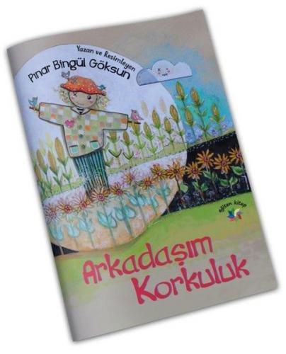 Arkadaşım Korkuluk - Pınar Bilgül Göksun - Eğiten Kitap Çocuk Kitaplar