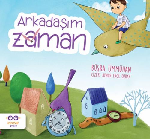 Arkadaşım Zaman - Büşra Ümmühan - Cezve Çocuk