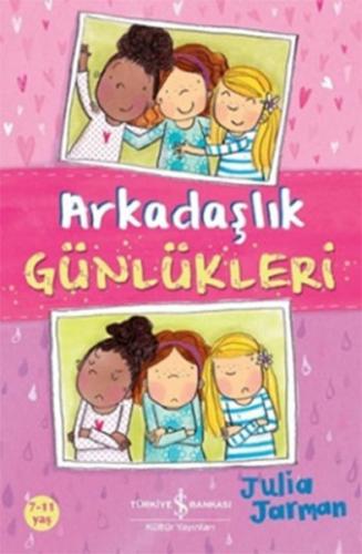 Arkadaşlık Günlükleri - Julia Jarman - İş Bankası Kültür Yayınları