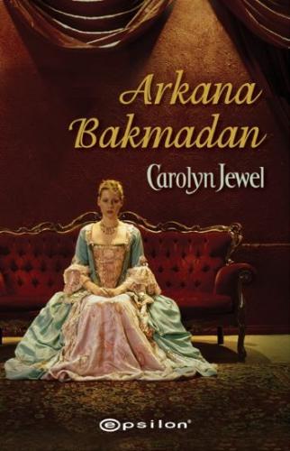 Arkana Bakmadan - Carolyn Jewel - Epsilon Yayınevi